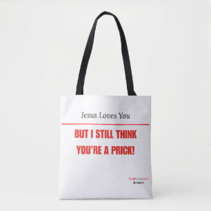 Funny Sarcastic — Jesus Loves You But I still... Tote Bag