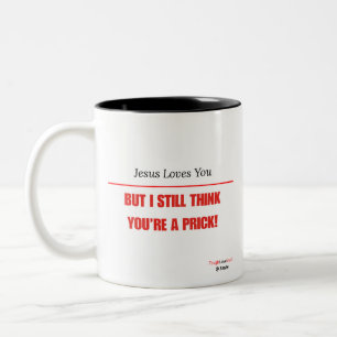 Funny Sarcastic — Jesus Loves You But I still... Two-Tone Coffee Mug