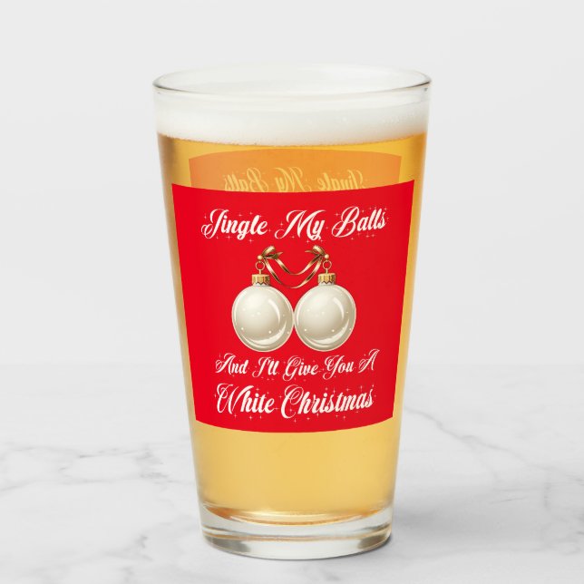 Funny Sarcastic Jingle My Balls White Christmas Glass (Back Filled)