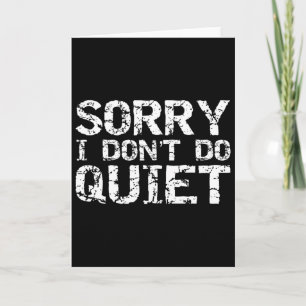 Funny Sarcastic Loud Gift For Men Sorry I Don't Do Card