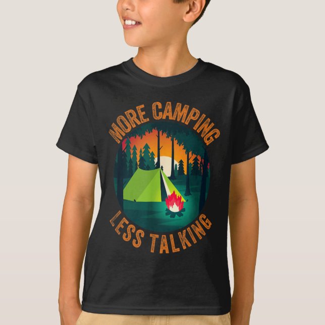 Funny sarcastic more camping less talking camp T-Shirt (Front)