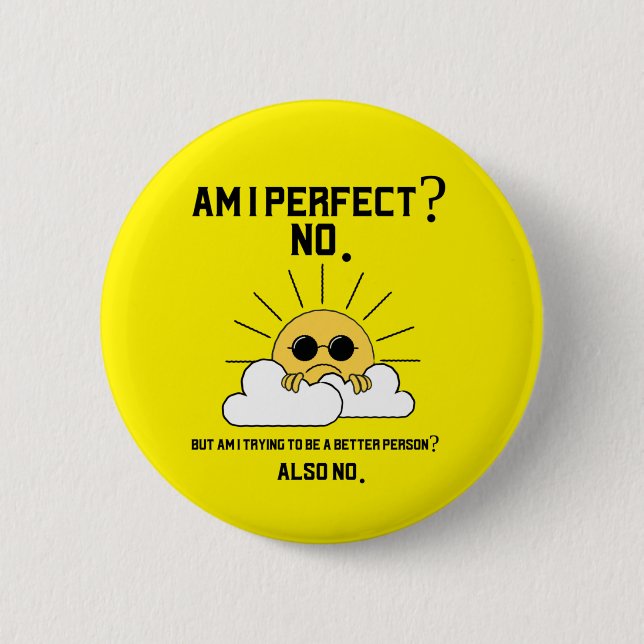 Funny Sarcastic Motivational Gift 6 Cm Round Badge (Front)