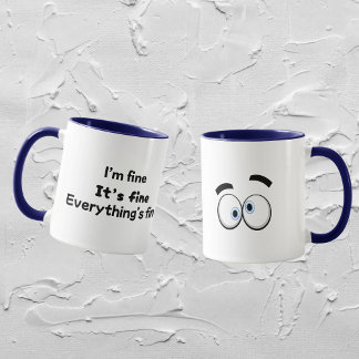 Funny Sarcastic Mum Life Mug “I’m Fine"