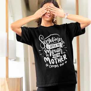 Funny Sarcastic Mum Quote T-Shirt