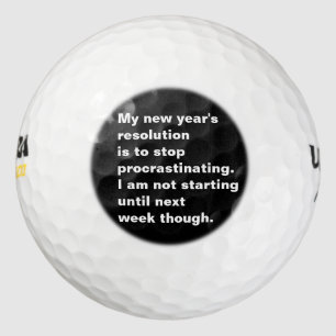 Funny Sarcastic New Year's Resolution Quote Golf Balls