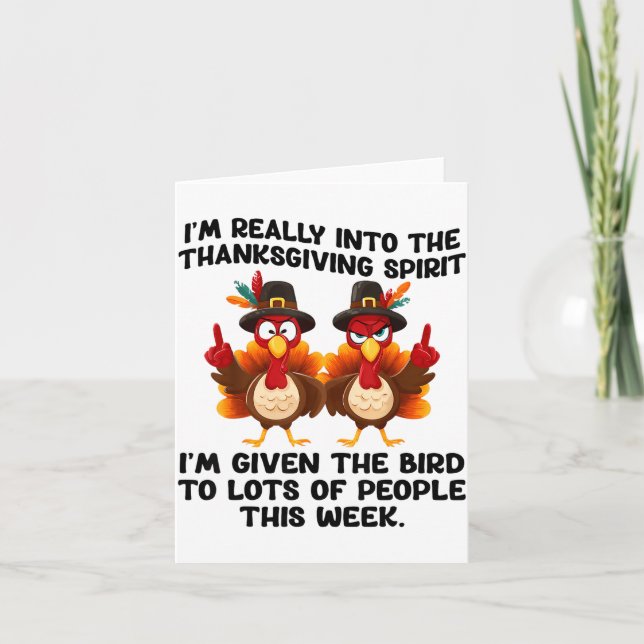 Funny Sarcastic Novelty Tee I've Given The Bird Me Card (Front)