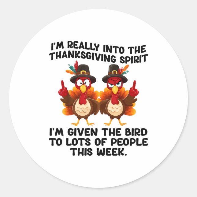 Funny Sarcastic Novelty Tee I've Given The Bird Me Classic Round Sticker (Front)