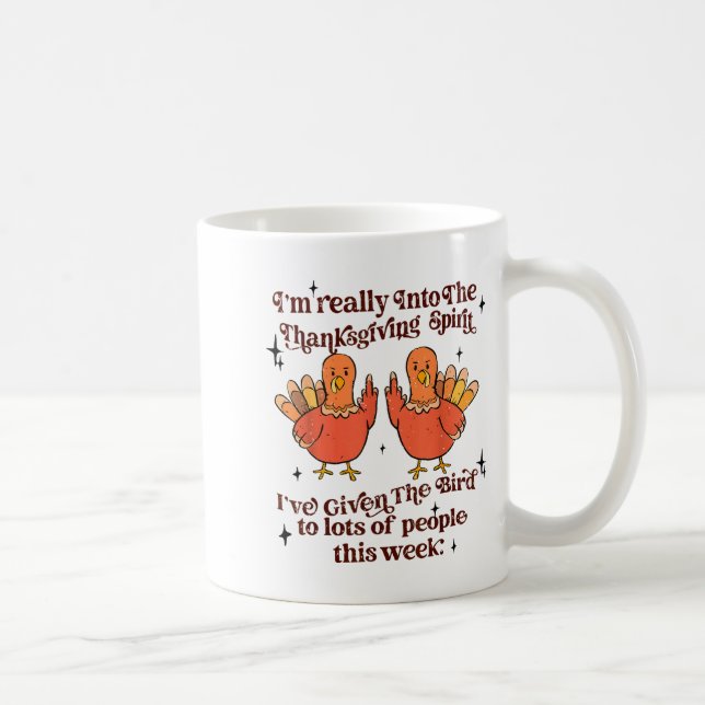 Funny Sarcastic Novelty Tee I've Given The Bird Me Coffee Mug (Right)