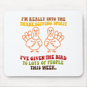Funny Sarcastic Novelty Tee I've Given The Bird Me Mouse Mat