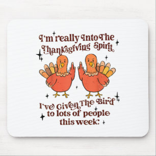 Funny Sarcastic Novelty Tee I've Given The Bird Me Mouse Mat