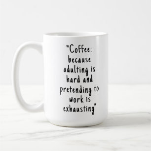 Funny Sarcastic Office Humour Coffee Mug