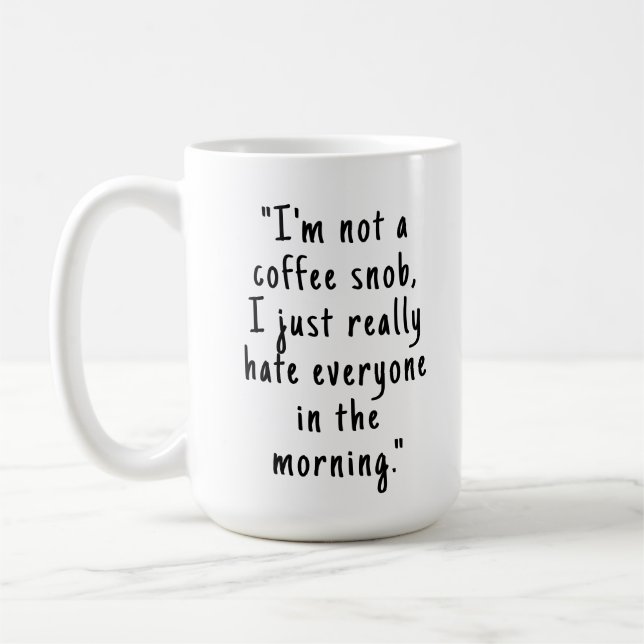 Funny Sarcastic Office Humour Coffee Mug (Left)