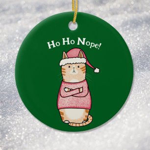 Funny Sarcastic Orange Cat Ho Ho Nope Holiday Ceramic Tree Decoration