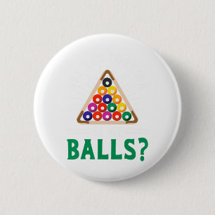 Funny Sarcastic Pool Billiards Slogan Looking At M 6 Cm Round Badge