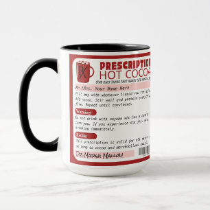 Funny Sarcastic Prescription Hot Chocolate Cocoa Mug