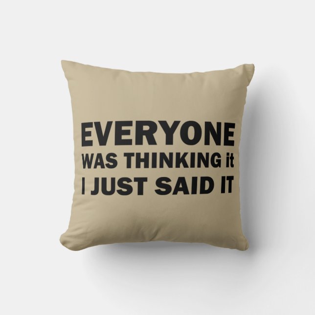 Funny sarcastic quote cushion (Front)