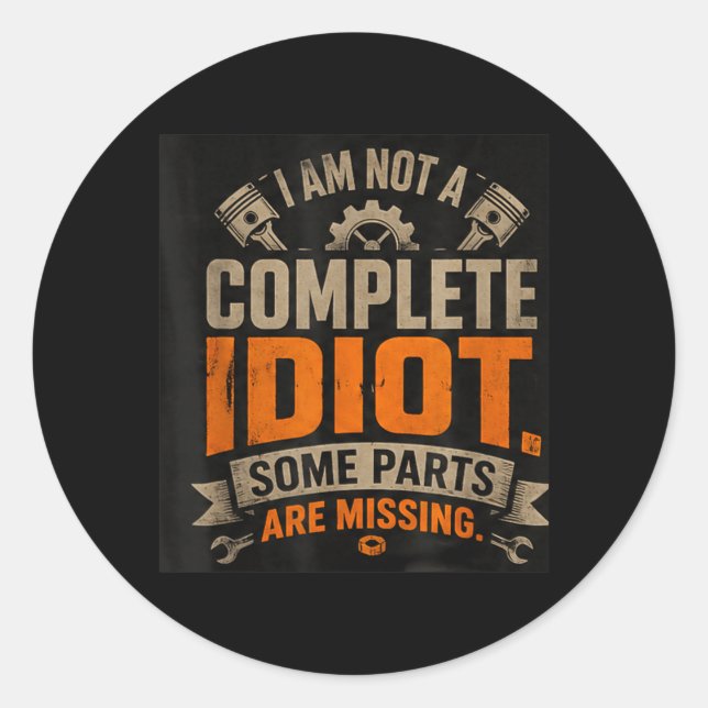 Funny Sarcastic Quote Design 1 Classic Round Sticker (Front)