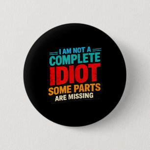 Funny Sarcastic Quote Design 6 Cm Round Badge