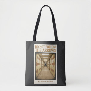 Funny Sarcastic Quote "Do Not Follow The Arrows Tote Bag
