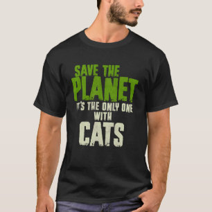 Funny Sarcastic Quote Environment Save The Planet  T-Shirt