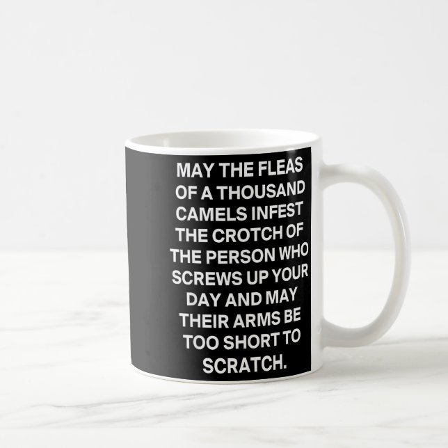 Funny sarcastic quote may the fleas of a thousand coffee mug (Right)