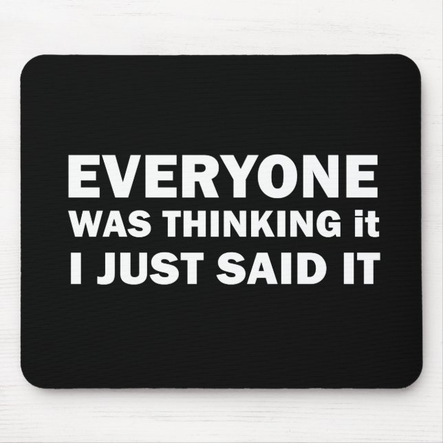 funny sarcastic quote mouse mat (Front)