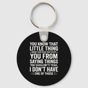 Funny Sarcastic Quote No Filter Saying Things Humo Key Ring