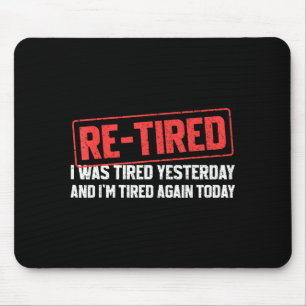 Funny Sarcastic Quote Re-tired Definition Lazy Tee Mouse Mat