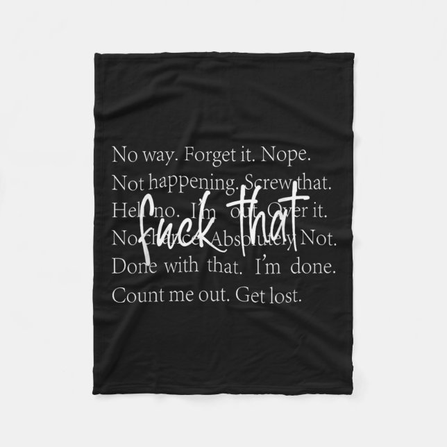 Funny Sarcastic Quote Shirt With Repeated Ways To  Fleece Blanket (Front)
