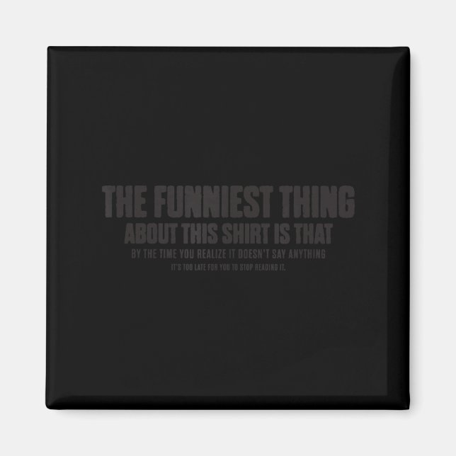 Funny Sarcastic Quote Stop Reading Novelty Joke Magnet (Front)