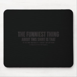 Funny Sarcastic Quote Stop Reading Novelty Joke Mouse Mat