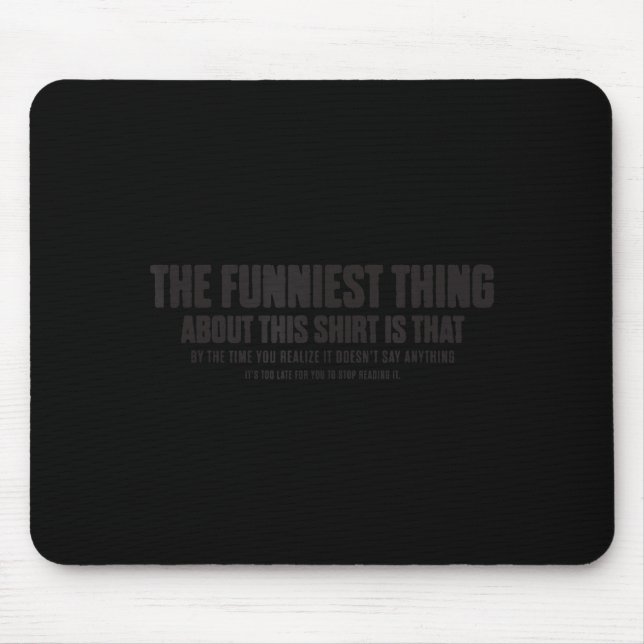 Funny Sarcastic Quote Stop Reading Novelty Joke Mouse Mat (Front)