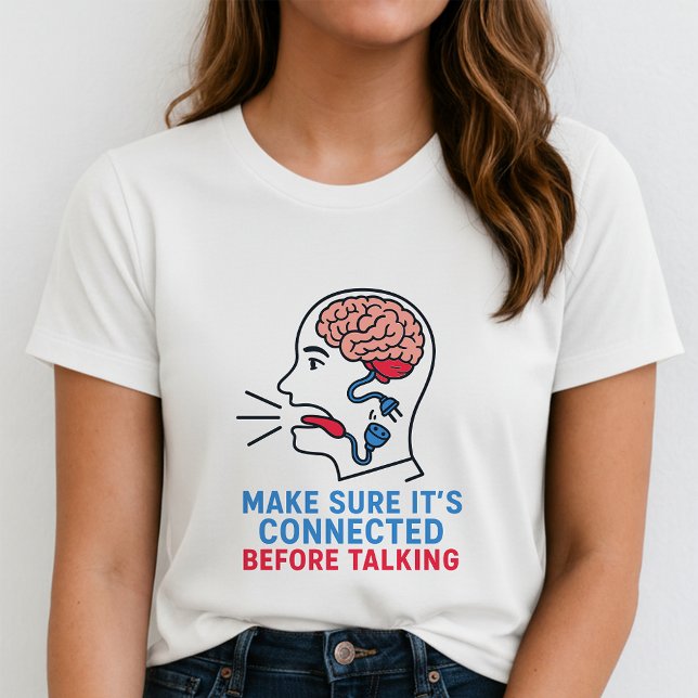 Funny Sarcastic Quote Tee; Think Before Speaking T-Shirt (Creator Uploaded)