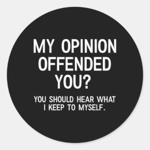 Funny Sarcastic Quote Witty Humour And Sarcasm Classic Round Sticker