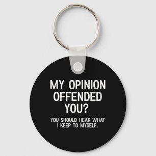 Funny Sarcastic Quote Witty Humour And Sarcasm Key Ring
