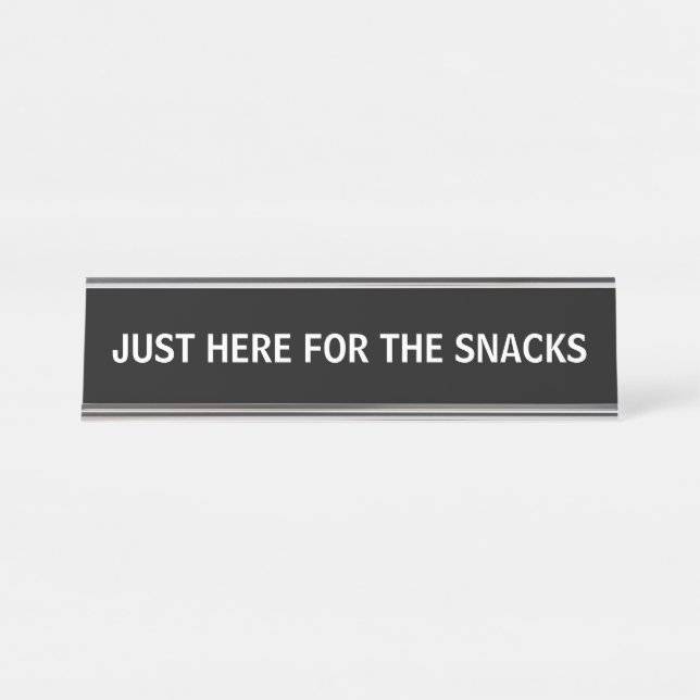 Funny Sarcastic Quote Workplace Co-Worker Snack  Desk Name Plate (Front)