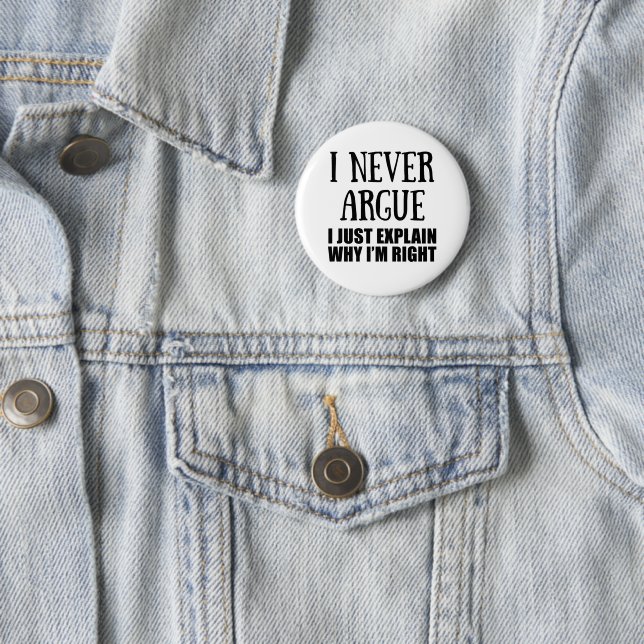Funny sarcastic quotes adult humour sarcasm 6 cm round badge (In Situ)