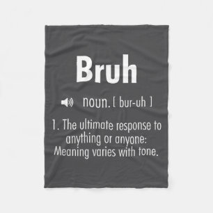 Funny Sarcastic Quotes Bruh Definition Tee Trendy Fleece Blanket