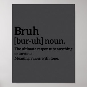 Funny Sarcastic Quotes Bruh Definition Tee Trendy Poster