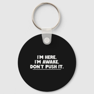 Funny Sarcastic Quotes Grumpy Mood Humour Here Key Ring