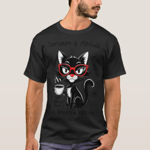 Funny Sarcastic Rude Sayings Sarcasm And Attitude T-Shirt