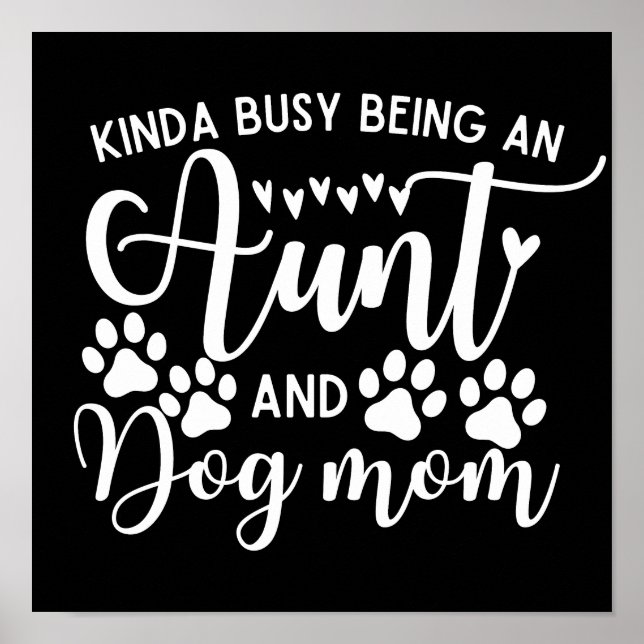 Funny Sarcastic Saying Aunt Dog Mum  Poster (Front)
