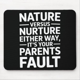 Funny sarcastic saying its your parents fault humo mouse mat