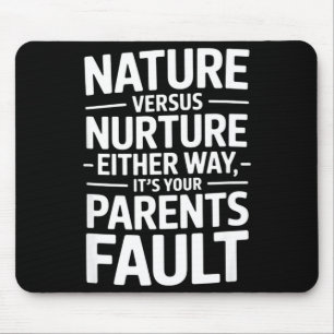 Funny sarcastic saying its your parents fault humo mouse mat