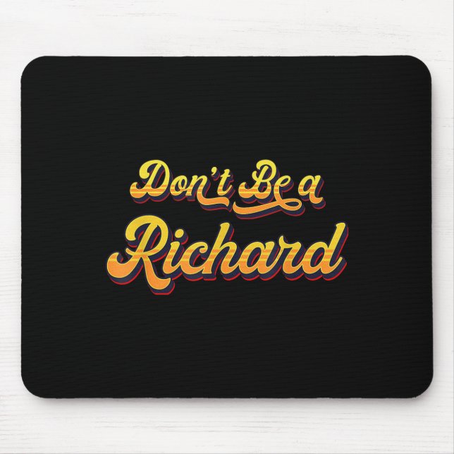 Funny Sarcastic Saying Joke Meme Print - Don't Be  Mouse Mat (Front)