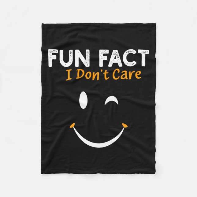 Funny Sarcastic Saying Quote Smile Fun Fact I Don' Fleece Blanket (Front)