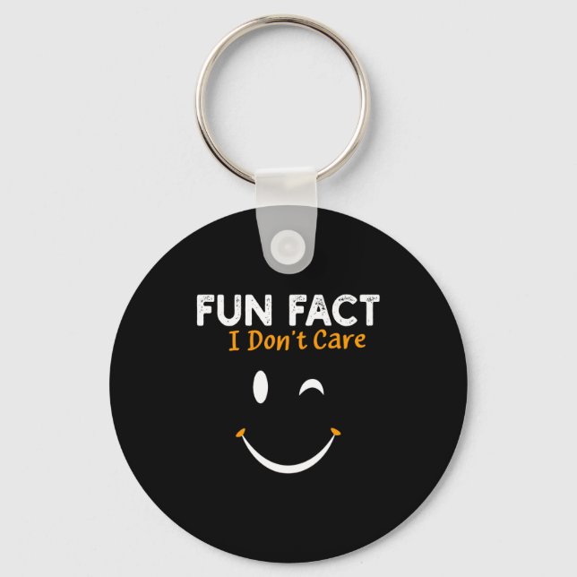 Funny Sarcastic Saying Quote Smile Fun Fact I Don' Key Ring (Front)