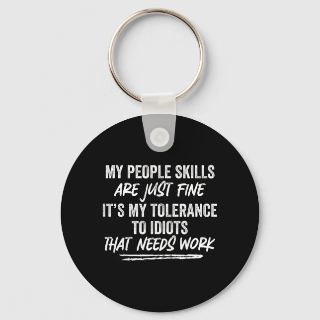 Funny Sarcastic Saying Snarky Attitude Quote Key Ring (Front)