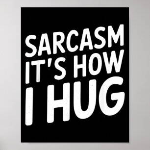 Funny Sarcastic Saying Typography Humour Quote Poster