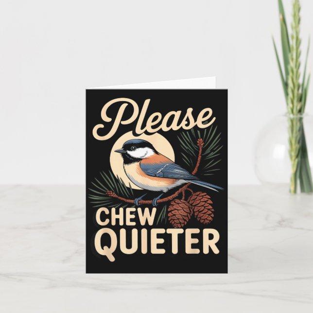 Funny Sarcastic Saying Vintage Please Chew Quieter Card (Front)